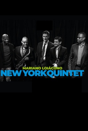 MARIANO LOIACONO - NEW YORK QUINTET